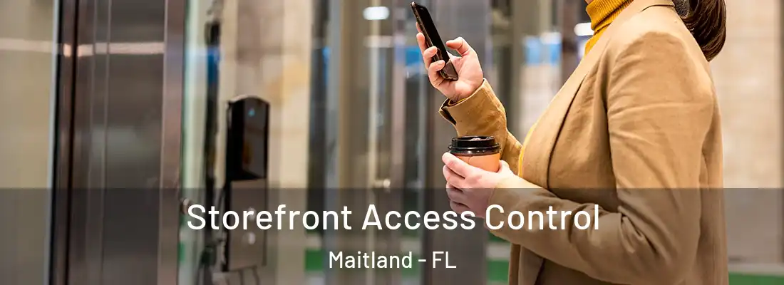  Storefront Access Control Maitland - FL