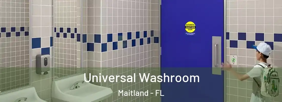  Universal Washroom Maitland - FL
